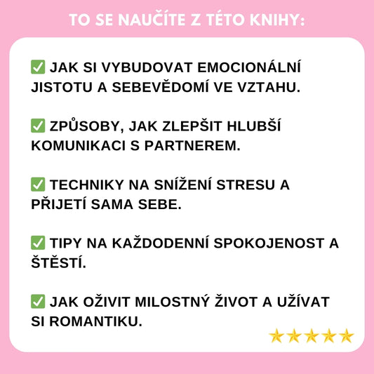 Jak se stát šťastnou a spokojenou: Nejprodávanější příručka pro emocionální sebevědomí a harmonický vztah + BONUSY