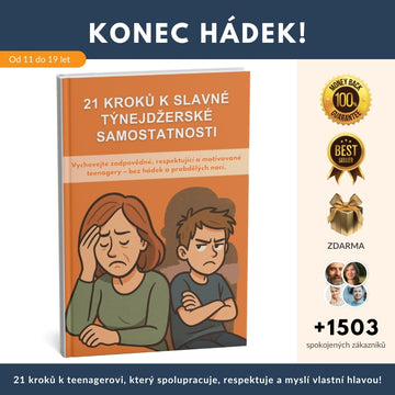 Konec hádek! 21 kroků k teenagerovi, který spolupracuje, respektuje a myslí vlastní hlavou + BONUS