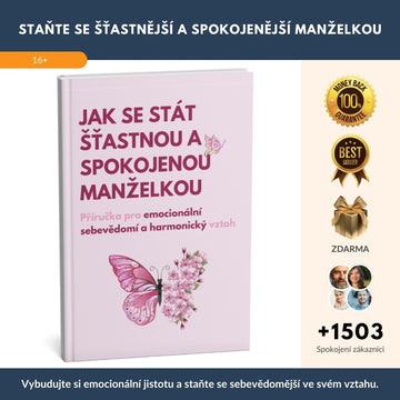 Jak se stát šťastnou a spokojenou: Nejprodávanější příručka pro emocionální sebevědomí a harmonický vztah + BONUSY