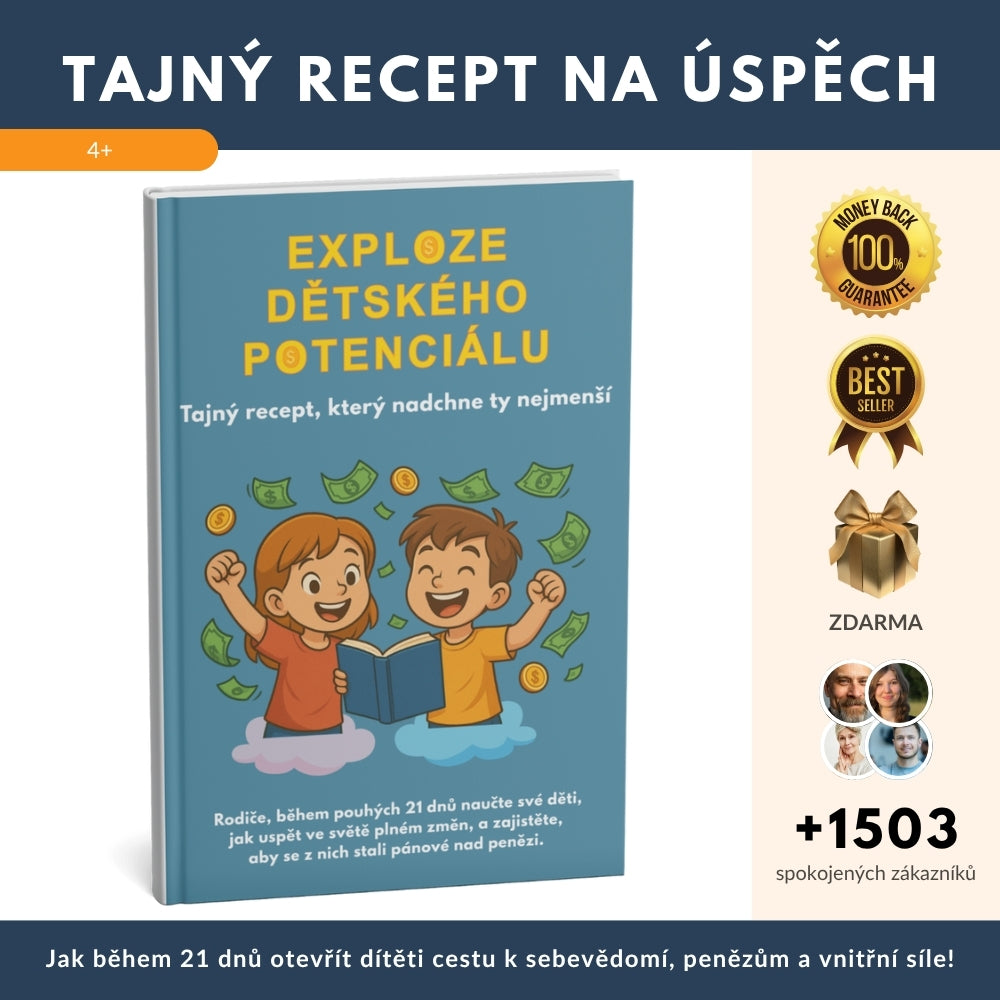 TAJNÝ RECEPT NA ÚSPĚCH – Jak během 21 dnů otevřít dítěti cestu k sebevědomí, penězům a vnitřní síle + BONUS